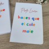 Cuaderno Blanco Regalo Profesor "Haces que el cole mole"